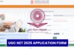 UGC NET 2025 Application Form Soon