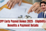 CPP Early Payout Bonus 2025